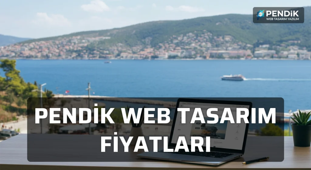 Pendik Web Tasarım Fiyatları